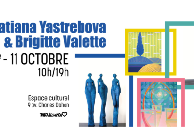 Exposition “Brigitte Valette & Tatiana Yastrebova “_Théoule-sur-Mer
